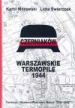 Czerniaków : przewodnik historyczny po miejscach walk i straceń z dni Powstania Warszawskiego - Karol Mórawski