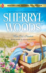 Miss Liz's Passion: Miss Liz's PassionHome on the Ranch - Sherryl Woods, Allison Leigh