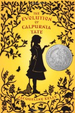 The Evolution of Calpurnia Tate - Jacqueline Kelly