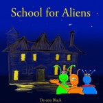 School for Aliens - De-ann Black