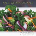 Kale, Glorious Kale - Alison Shaw, Cathy Walthers