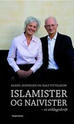 Islamister og naiviste: et anklageskrift - Karen Jespersen, Ralf Pittelkow