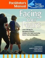 Facing Your Fears - Susan Hepburn, Shana Nichols, Judy Reaven, Audrey Blakeley-Smith