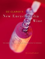 Oz Clarke's New Encyclopedia of Wine - Oz Clarke