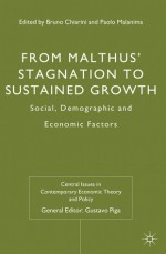 From Malthus' Stagnation to Sustained Growth: Social, Demographic and Economic Factors - Gustavo Piga, Bruno Chiarini, Paolo Malanima