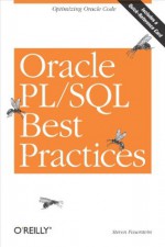 Oracle PL/SQL Best Practices: Optimizing Oracle Code - Steven Feuerstein