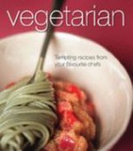 Vegetarian: Tempting recipes from your favourite cooks - Kylie Walker