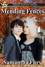 Mending Fences (Street Justice Book 4) - Samantha Fury