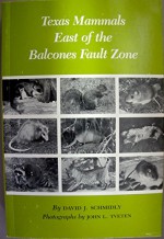 Texas Mammals East of the Balcones Fault Zone (W. L. Moody, Jr., Natural History) - David J. Schmidly, John L. Tveten