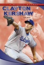 Clayton Kershaw - Cliff Mills