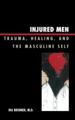 Injured Men - Ira Brenner