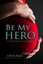 Be My Hero (Forbidden Men Book 3) - Linda Kage