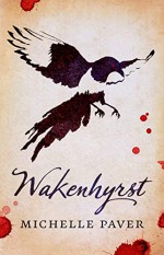 Wakenhyrst - Michelle Paver