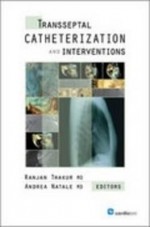 Transseptal Catheterization And Interventions - Ranjan K. Thakur, Andrea Natale