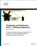 Designing and Deploying 802.11 Wireless Networks: A Practical Guide to Implementing 802.11n and 802.11ac Wireless Networks For Enterprise-Based Applications (2nd Edition) (Networking Technology) - Jim Geier