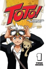 Toto! 1: The Wonderful Adventure - Yuko Osada