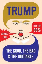 Trump: The Good, The Bad & The Quotable - Beyond Books Editors