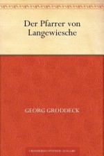 Der Pfarrer von Langewiesche (German Edition) - Georg Groddeck