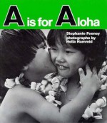 "A" is for Aloha - Stephanie Feeney, Hella Hammid