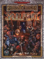 Skullport (AD&D/Forgotten Realms: Undermountain Campaign) - Joseph Wolf, Julia Martin