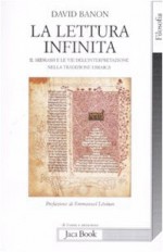 La lettura infinita. Il Midrash e le vie dell'interpretazione nella tradizione ebraica - David Banon