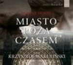 Miasto poza czasem - audiobook - Enrique Moriel