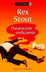 Ostateczne rozliczenie - Rex Todhunter Stout