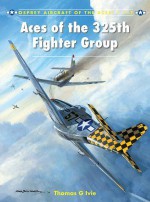 Aces of the 325th Fighter Group - Tom Ivie