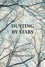 Dusting by Stars - Katherine Stevens