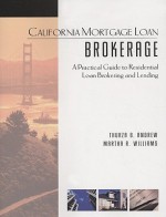 California Mortgage Loan Brokerage: A Practical Guide to Residential Loan - Martha Williams, Thurza B. Andrew