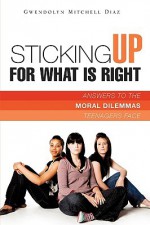 Sticking Up for What Is Right - Gwendolyn Mitchell Diaz