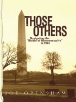 Those Others: Navigating the "Riddle of Homosexuality" in 1965 - Jean White, Martin Luther King, Joe Openshaw