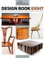 Fine Woodworking Design: Original Furniture from the World's Finest Craftsmen - Scott Gibson