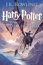 Harry Potter e a Ordem da Fênix - Lia Wyler, J.K. Rowling
