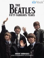 The Beatles: Fifty Fabulous Years (Enhanced Edition) - Les Krantz, Robert Rodriguez