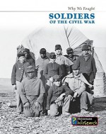 Soldiers of the Civil War - Tim Roche