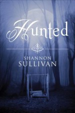 Hunted - Shannon Sullivan