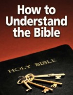 How to Understand the Bible - United Church of God