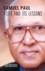 A Life and Its Lessons: Memoirs - Samuel Paul, M.N. Venkatachaliah