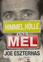 Himmel, Hölle und Mel (Kindle Single) (German Edition) - Joe Eszterhas, Karsten Singelmann