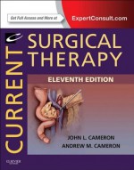 Current Surgical Therapy: Expert Consult - Online (Current Therapy) - John L. Cameron, Andrew M Cameron