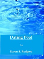 Dating Pool - Karen S. Rodgers