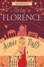 Flirting in Florence - Aimee Duffy