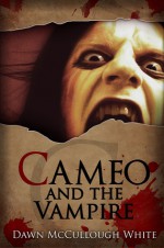 Cameo and the Vampire - Dawn McCullough-White