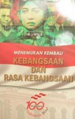 Menemukan Kembali Kebangsaan dan Rasa Kebangsaan - Musa Asy'ari, Daniel Dhakidae, A. Tony Prasetiantono, Taufik Rahzen