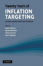 Twenty Years of Inflation Targeting: Lessons Learned and Future Prospects - David Cobham, Øyvind Eitrheim, Stefan Gerlach, Jan F. Qvigstad