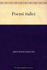 Poemi italici (Italian Edition) - Giovanni Pascoli