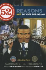 52 Reasons Not to Vote for Obama - Anthony Holm, Herman Cain