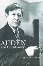 Auden and Christianity - Arthur Kirsch