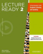 Lecture Ready Student Book 2, Second Edition - Peg Sarosy